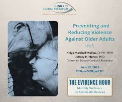 The Evidence Hour: Preventing and Reducing Violence Against Older Adults