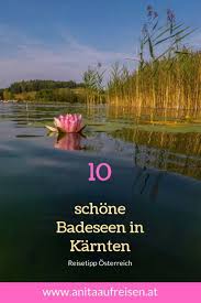 Baden In Karnten Die 10 Schonsten Seen Zum Abtauchen Alpen Urlaub Karnten Urlaub Millstatter See