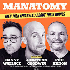 Manatomy with Danny Wallace & Phil Hilton