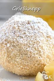 Dieses Rezept Fur Griessknepp Macht Besonders Kinder Glucklich Griessknepp Kann Sowohl Als Susser Hauptgang Aber Auch Als Dess Rezepte Einfacher Nachtisch Lecker