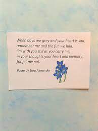 Sympathy words offered to the family of a friend can go a long way to show the impact their loved one and your friend had on your life. Forget Me Not Poem Flower Quotes Poems Forget Me Not