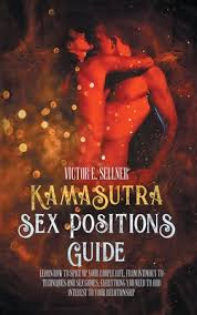 You could pair a harder. Kama Sutra Sex Positions Guide Learn How To Spice Up Your Couple Life From Intimacy To Techniques And Sex Games Everything You Need To Add Interest Hardcover The Book Rack