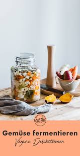 Es Lebt Gemuse Fermentieren Eat This Vegan Food Blog Rezept Fermentiertes Gemuse Eingelegtes Essen Fitness Lebensmittel