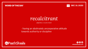Recalcitrant synonyms, recalcitrant pronunciation, recalcitrant translation, english dictionary definition of recalcitrant. Recalcitrant Mpaathshaala