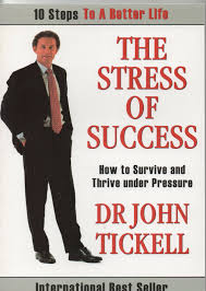 The Stress Of Success. John Tickell 9781921332623