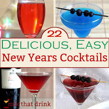 22 Delicious Easy New Years Cocktails New Years Cocktails Cocktails Cocktail Mix