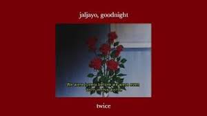 Provided to youtube by jyp entertainment잘자요 굿나잇 jaljayo good night · twicetwicetagram℗ 2017 jyp entertainmentreleased on: . Watch Twice Jaljayo Video Free Hatkara