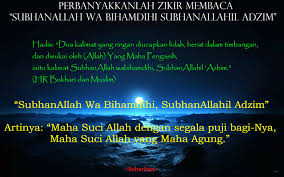 Amalkan zikir subhanallah wabihamdihi subhanallah hil adzim. Bacaan Dzikir Subhanallah Wabihamdihi Subhanallahil Adzim