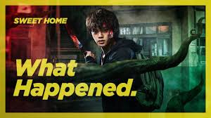 Filmteam coordination art department : Sweet Home Ending Explained Netflix Kdrama Review Reaction Youtube
