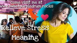 Relieve Stress Meaning Relieve Stress Meaning Youtube If something relieves an unpleasant feeling or situation , it makes it less unpleasant or. youtube