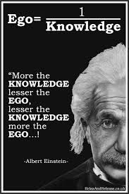 We Cannot Solve Our Problems With The Same Thinking Meaning No It Isn T The More Knowledge Makes It To Zero Studied This Stuff Once Einstein Quotes Ego Quotes Inspiring Quotes About Life