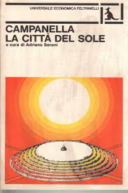 Storia costituita nel 1983, la cooperativa edilizia cittˆ del sole viene iscritta all'albo nazionale delle cooperative edilizie di abitazione. La Citta Del Sole Tommaso Campanella Temi Di Filosofia Filosofia Libreria Dimanoinmano It