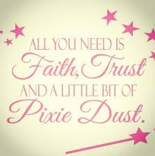 Pixie Dust Dust Quote Pixie Dust Faith Trust Pixie Dust
