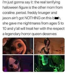 14 Ultra Spooky Memes Just In Time For Halloween Spooky Memes Funny Halloween Memes Coraline