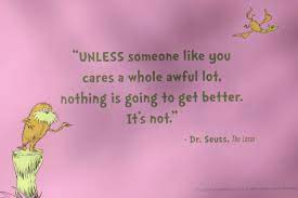 The lorax quotes that will make you laugh. Quote Of Dr Seuss Quotesaga