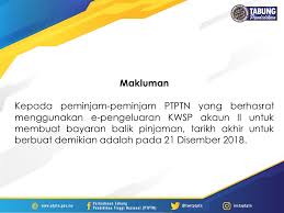 Seiring dengan teknologi dan dunia tanpa sempadan ini, anda boleh melakukan pengeluaran kwsp untuk pembayaran pinjaman ptptn ini secara dalam talian (online) sahaja. Ptptn Ø¯Ø± ØªÙˆÛŒÛŒØªØ± Makluman Bagi Pengeluaran Simpanan Bagi Tujuan Pendidikan Melalui E Pengeluaran Kwsp Akaun Ii Seperti Makluman Di Portal Kwsp Kemudahan E Pengeluaran Akan Dihentikan Buat Sementara Waktu Bermula 21 12 18 1 1 19 Info