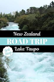 Lake Taupo New Zealand Road Trip Stop 3 Adventuresofthe4jls Travel Familytravel La Oceania Travel New Zealand Travel Guide Amazing Travel Destinations