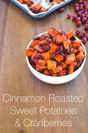 Cinnamon Roasted Sweet Potatoes Cranberries Recipe Roasted Sweet Potatoes Sweet Potato Recipes Roasted Recipes