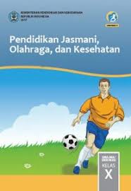 Check spelling or type a new query. Buku Penjaskes Kelas 10 Kurikulum 2013 Revisi 2017 Synaoo Com