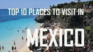 Check spelling or type a new query. Top 10 Places To Visit In Mexico Top 10 Must Visit Destinations In Mexico Travel In Mexico Youtube