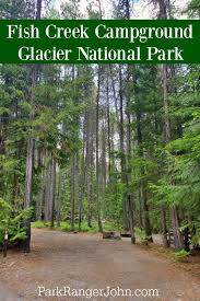With over 700 miles of trail providing outstanding opportunities for both short hikes and extended backpacking trips, there is something for everyone. What To Expect When Camping In Fish Creek Campground Glacier National Park Montana Fish Creek Campground Glacier National Park Camping Glacier National Park