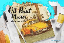 Download Oil Paint Master Photoshop Action In Actions Presets On Yellow Images Creative Store PSD Mockup Templates