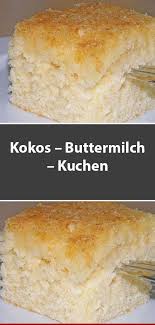 Salz, 2 tassen buttermilch, 1 pä. Coconut Buttermilk Cake Einfache Rezepte Buttermilk Cake Coconut Einfache Rezepte Buttermilchkuchen Buttermilch Kokos Kuchen Buttermilch