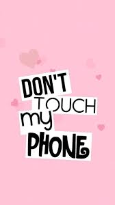 Maybe you would like to learn more about one of these? Don T Touch My Phone Pink Wallpapers Wallpaper Cave