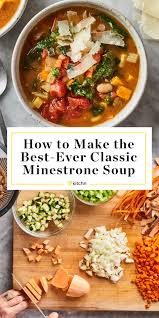 How To Make The Best Ever Classic Minestrone Soup Recipe In 2020 Minestrone Minestrone Soup Food