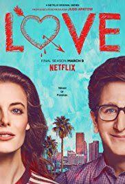 Love Netflix Love Tv Series Comedy Tv Series Best Shows On Netflix