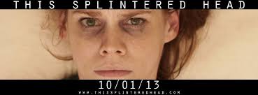 This Splintered Head