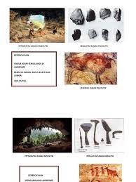 Cara hidup untuk dapat memenuhi kebutuhannya telah/sudah. Zaman Prasejarah