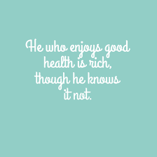 Health Is Wealth Health Quotes Inspirational Health Is Wealth Quotes Health Quotes