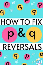 P And Q Reversals - The Ot Toolbox