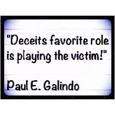 Quotes and sayings about deceit. Pin By Ronald Days On My Life Victim Quotes Playing The Victim Quotes Life Quotes