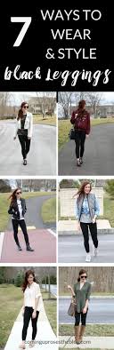 What To Wear With Leggings 7 Ideas Fashion Coming Up Roses Outfits With Leggings Leggings Outfit Fall Black Leggings