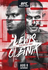 While a ufc fight card every weekend has been the norm for the better part of this year, december 26th, 2020 will be the first saturday since may 2nd that the fortunately for ufc fight fans, they won't have to wait too long until the biggest mixed martial arts promotion returns to action in january 2021. Ufc Fight Night Lewis Vs Oleinik Wikipedia