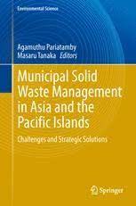 Enforced 1 sep 2011 in 8 states and federal territories (peninsular malaysia). Municipal Solid Waste Management In Asia And The Pacific Islands Challenges And Strategic Solutions Agamuthu Pariatamby Springer