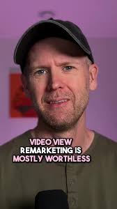 Video remarketing is mostly worthless. It's a common strategy to creat...