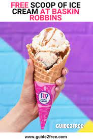 Free Scoop Of Ice Cream At Baskin Robbins Guide2free Samples Ice Cream Baskin Robbins Ice Cream Flavors