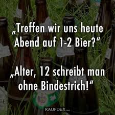 Treffen Wir Uns Heute Abend Auf 1 2 Bier Kaufdex Lustige Spruche Bier Zitate Bier Lustig