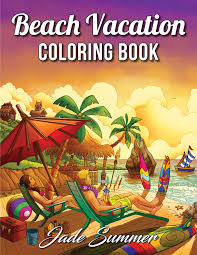 Relaxing on the beach with a book. Beach Vacation An Adult Coloring Book With Fun Scenes Beautiful Oceans Romantic Couples Tropical Landscapes And More Summer Jade Amazon De Bucher