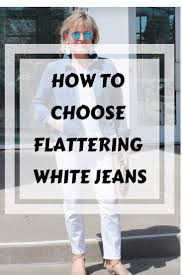 Fashion Over 50 How To Choose White Jean S Fashionover50 Styletips Springstyle Styleover6 Fashion For Women Over 40 Fashion Over 50 Over 50 Womens Fashion