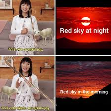 Check spelling or type a new query. Red Sky At Night Shepherds Delight Red Sky In The Morning Shepherds Warning Memes