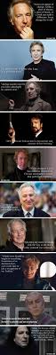1.when i'm 80 years old and sitting in my rocking chair, i'll be reading harry potter. Alan Rickman S Quotes On Life And Acting Rip One Of The Best Actors Of Our Time 9gag