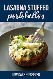 Lasagna Stuffed Portobello Mushrooms Freezer To Oven Recipe Recipes Healthy Recipes Vegetarian Dishes