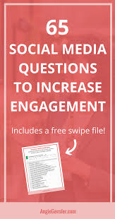 65 Social Media Questions To Ask To Increase Engagement Marketing Strategy Social Media Social Media Engagement Social Media Strategies