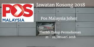Jawatan Kosong Pos Malaysia Johor 21 24 Januari 2018 Johor Malaysia Pos