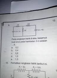 Menentukan kuat arus dan tegangan antara dua titik. Pada Rangkaian Listrik Di Atas Besarnya Kuat Arus Pada Hambatan 3 Ohm Adalah Mohon Bantuannya Brainly Co Id