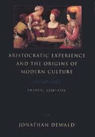 Aristocratic Experience And The Origins Of Modern Culture